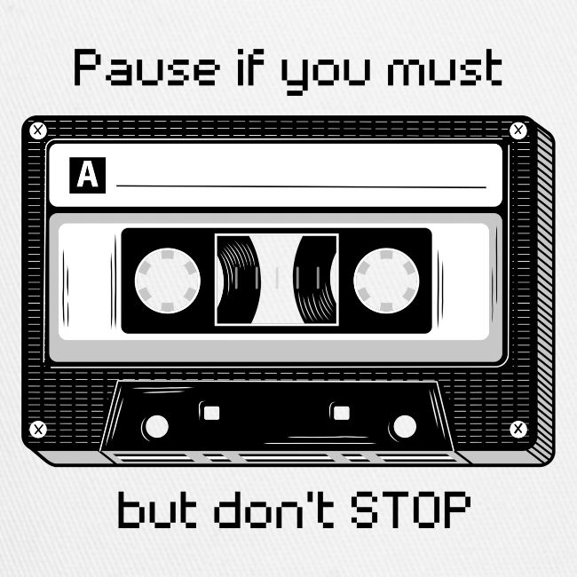 Pause but don't Stop Cassette