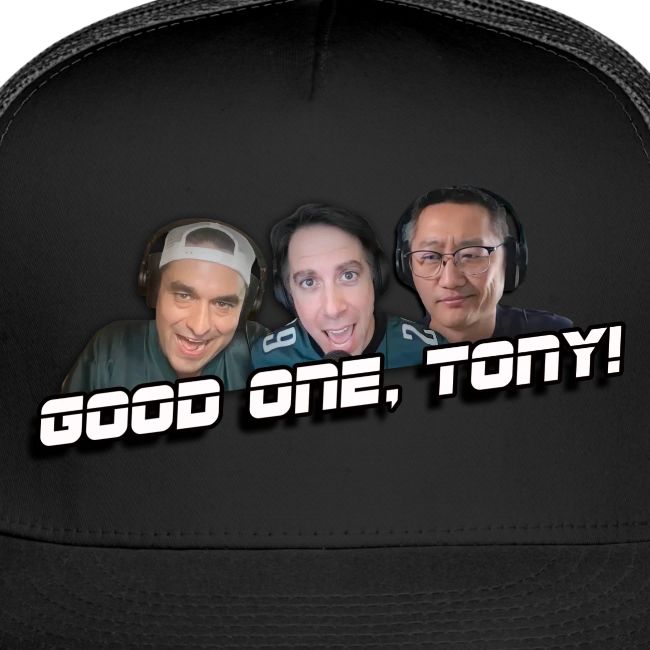GOOD ONE, TONY! (no glow)