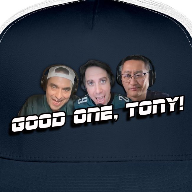 GOOD ONE, TONY! (no glow)