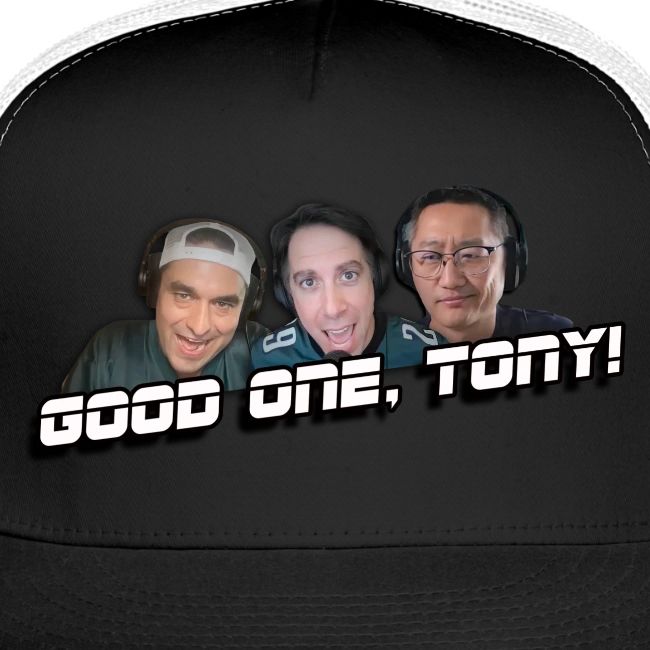 GOOD ONE, TONY! (no glow)