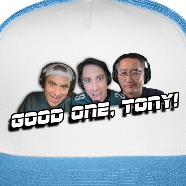 GOOD ONE, TONY! (no glow)