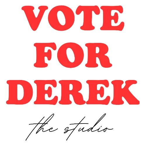 VOTE FOR DEREK