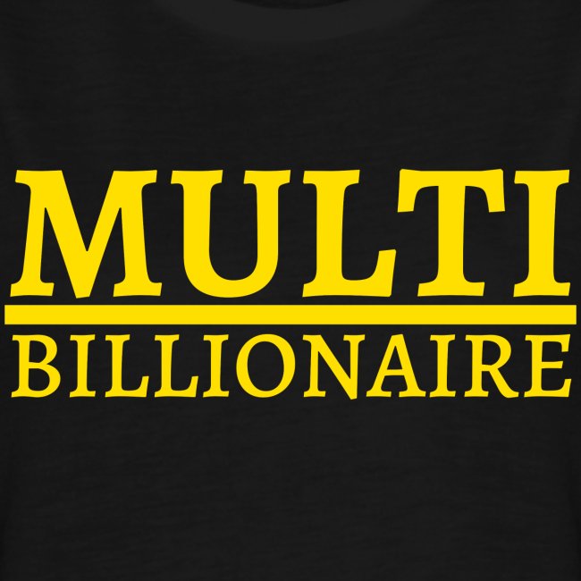 Multi-Billionaire (Yellow Gold color)
