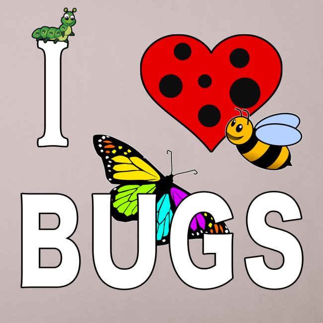 I Love Bugs Caterpillar Honey Bee Butterfly Insect