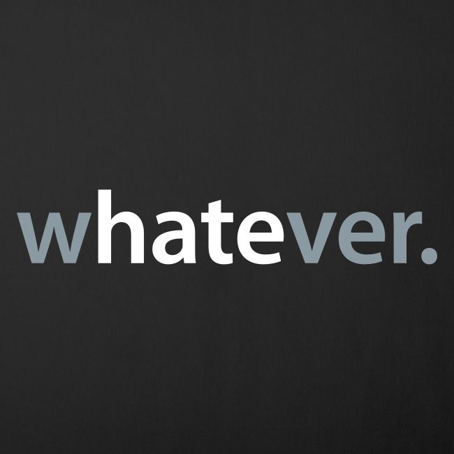wHATEver