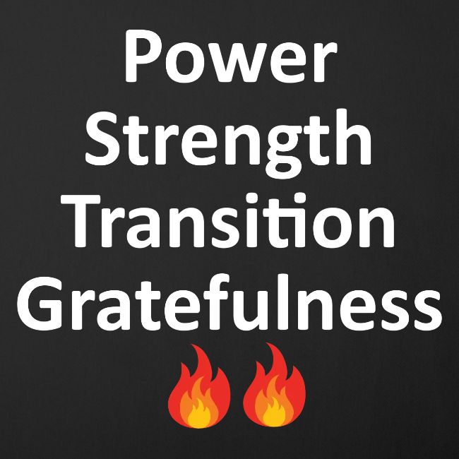 POWER STRENGTH TRANSITION GRATEFULNESS - WHITE