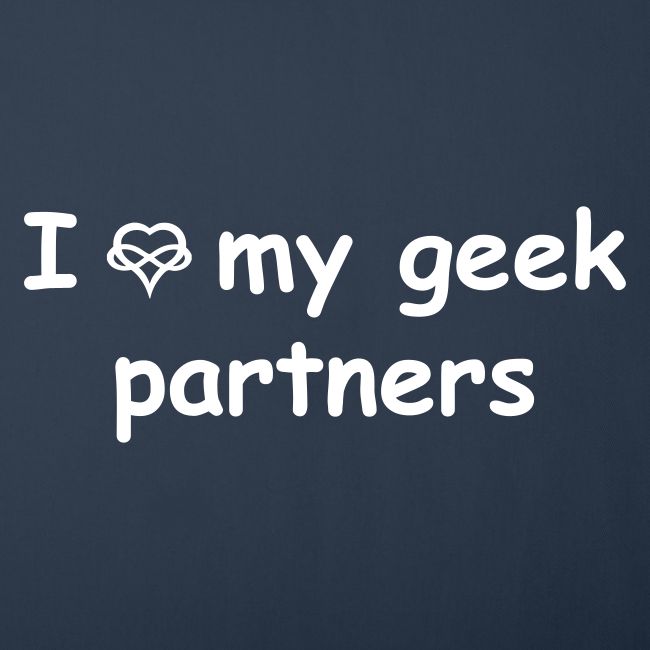 I [infinity-heart] My Geek Partners