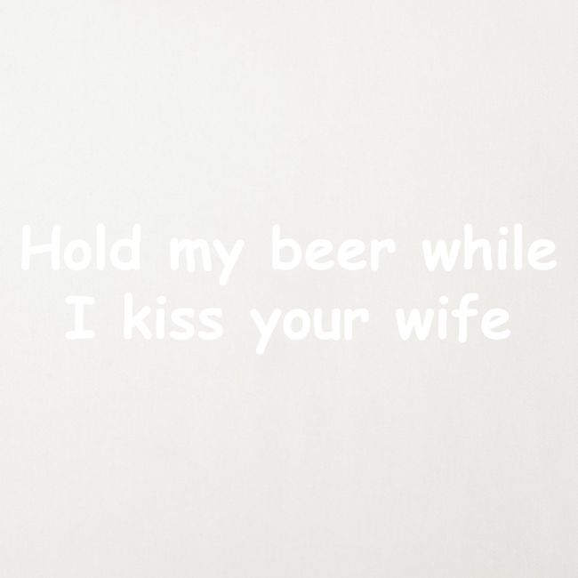 Kiss Your Wife