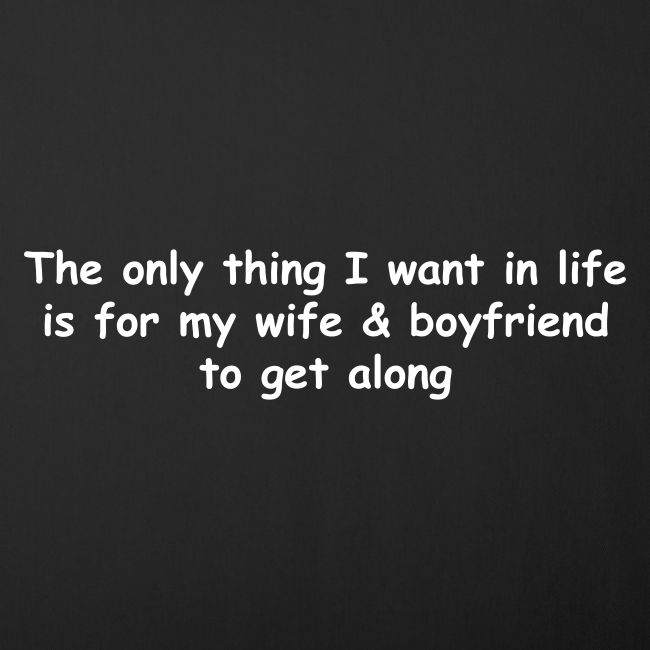 Get Along - Wife & Boyfriend