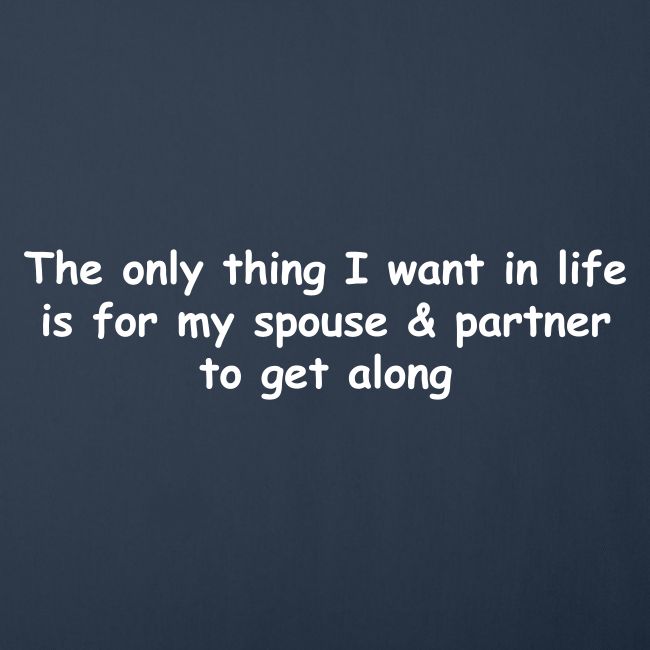 Get Along - Partner & Spouse