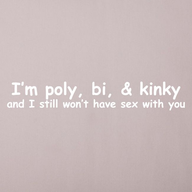 Poly, Bi, & Kinky