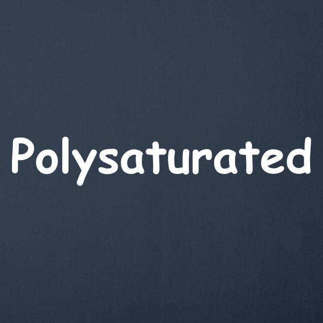 Polysaturated