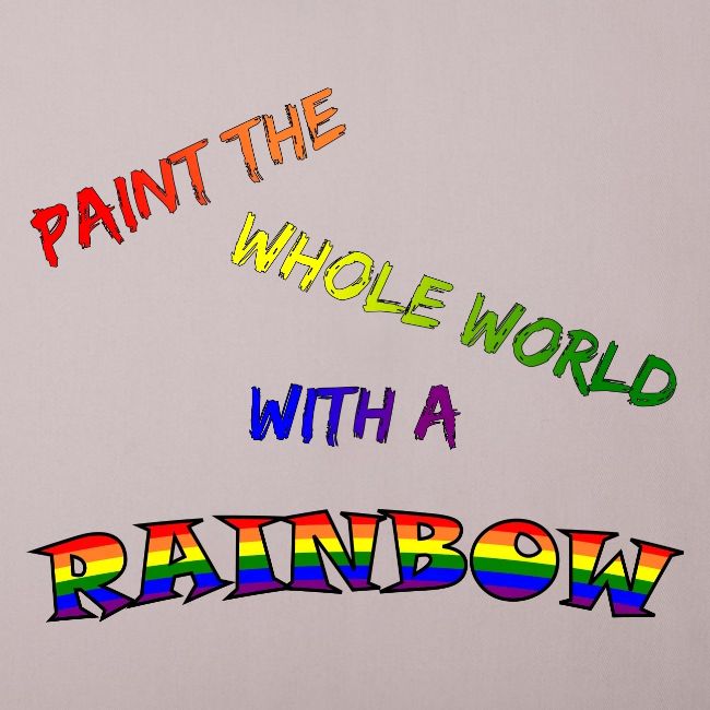 Paint The Whole World With A Rainbow