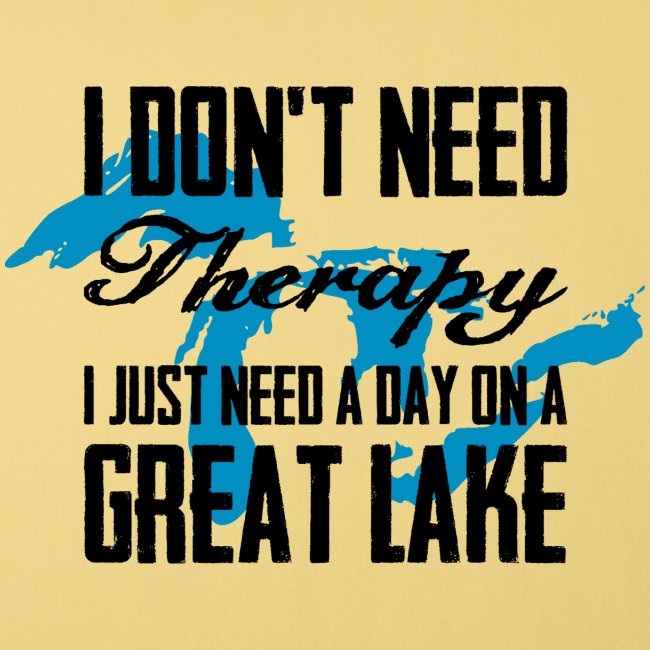 Just need a Great Lake
