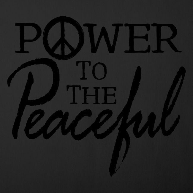 Power To The Peaceful