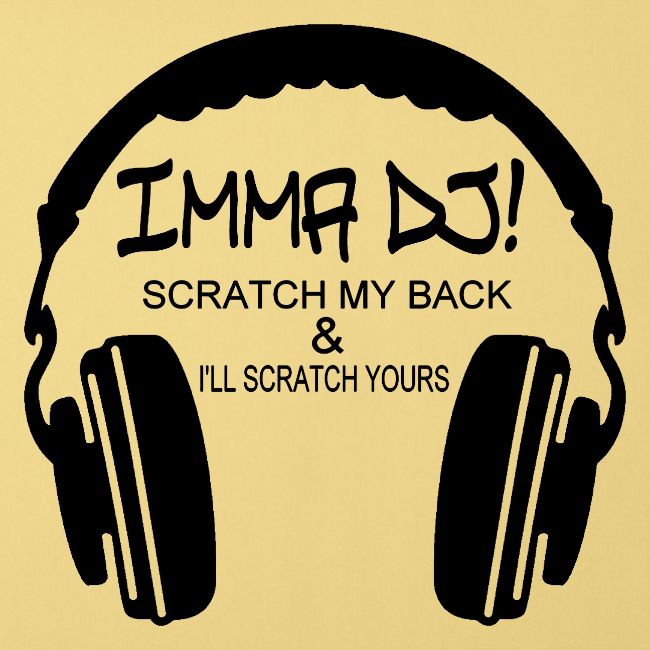 I'M A DJ!