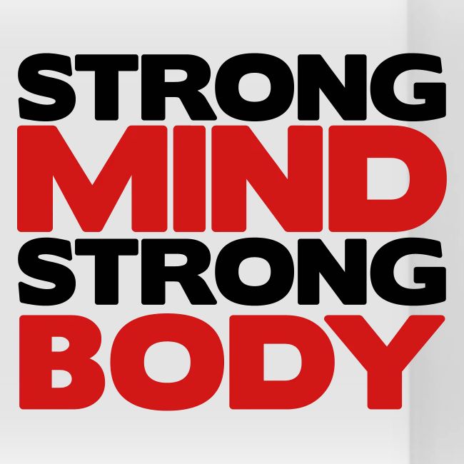 Strong Mind Strong Body