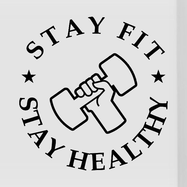 Stay Fit Stay Healthy