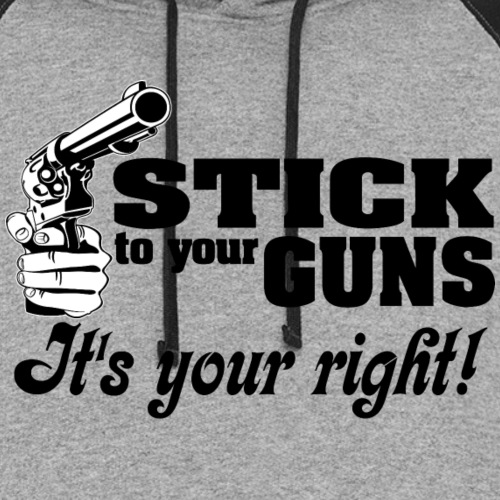 Stick to Your Guns - Unisex Colorblock Hoodie