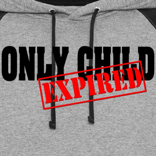 Only Child Expired - Unisex Colorblock Hoodie