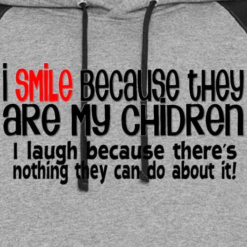 Smile Because They Are My Children - Unisex Colorblock Hoodie