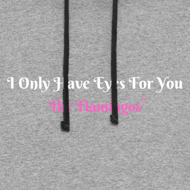 I Only Have Eyes For You - The Flamingos/Pink
