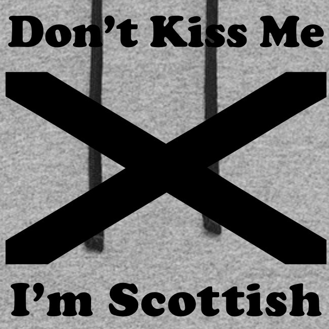 Don't Kiss Me, I'm Scottish