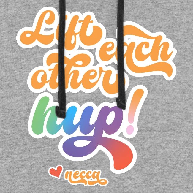 Lift each other hup!