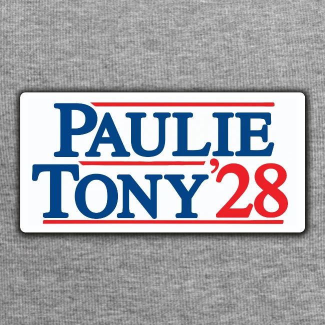 Paulie and Tony for Co-President 2028