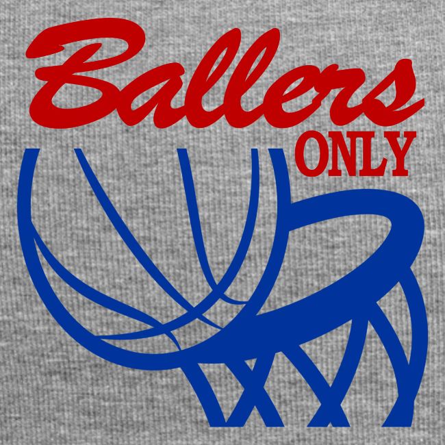 BALLERS ONLY