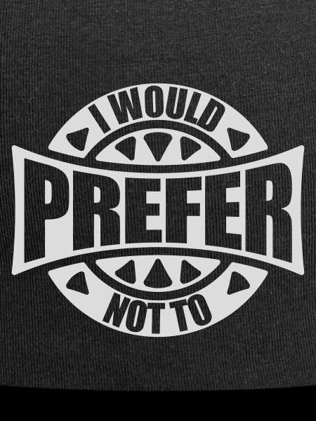 I prefer not to