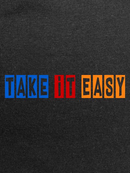 Take it Easy.