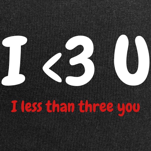 I less than three you