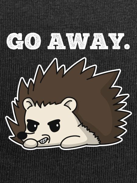 Go Away Porcupine
