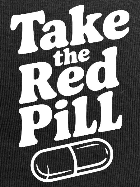 Take the Red Pill