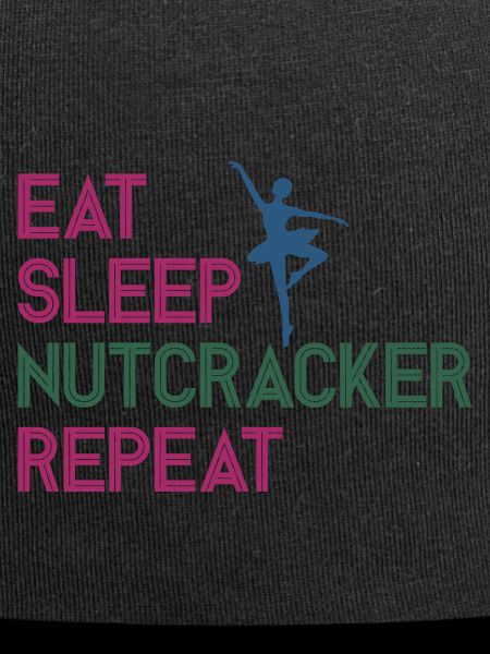 Eat Sleep Nutcracker Repeat