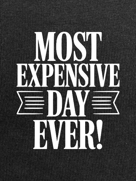 Most Expensive Day Ever!