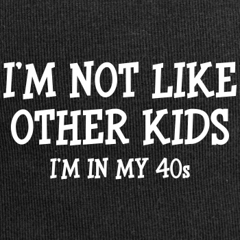 I'm not like other kids, I'm in my 40s - Beanie