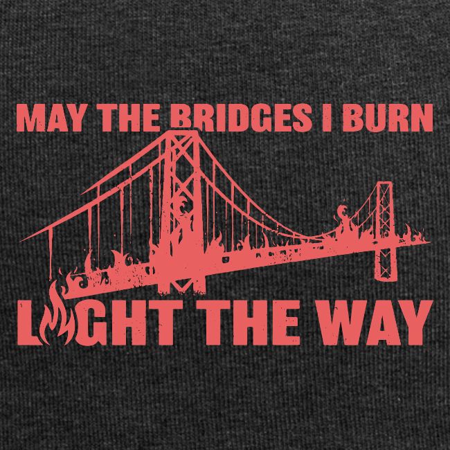 Bridges I Burn