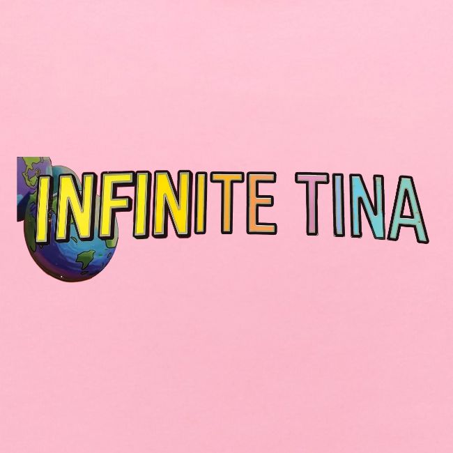Infinite Tina