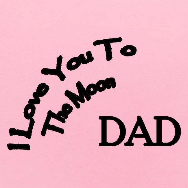 I Love You to The Moon Dad | Father's Day | Family
