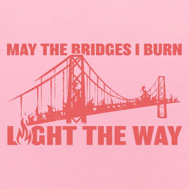 Bridges I Burn