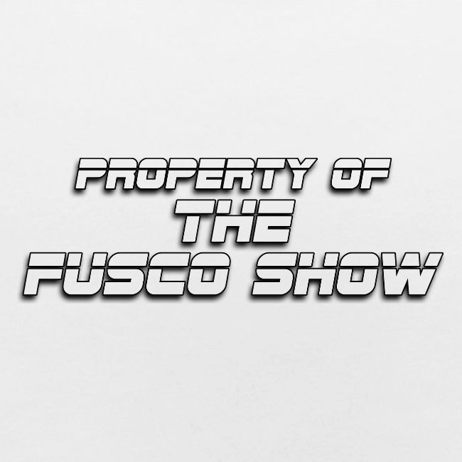PROPERTY OF FUSCO SHOW