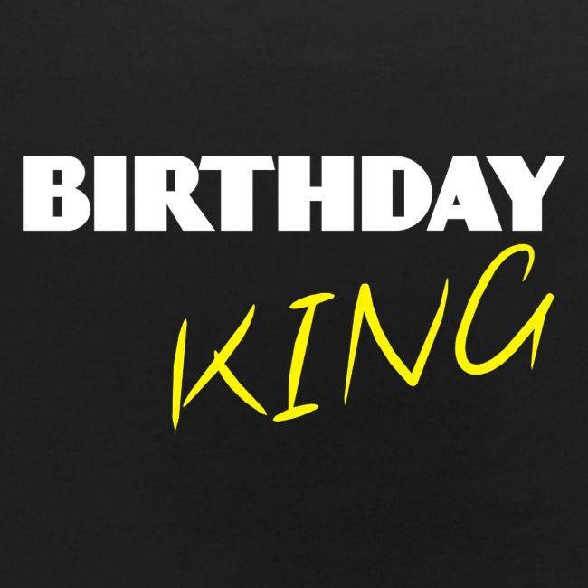 BIRTHDAY KING