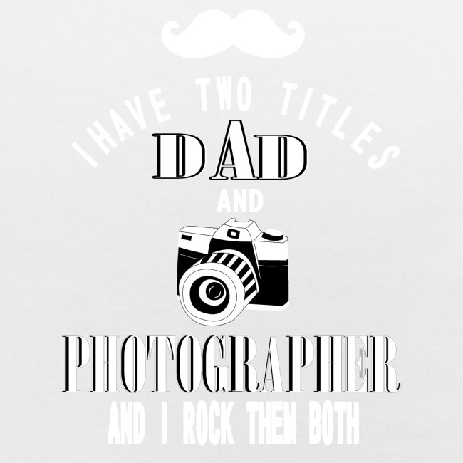 Photography Lover Gift Tshirt Funny Dad Photograph