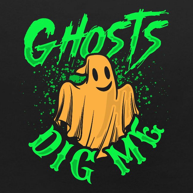 Ghosts Dig Me
