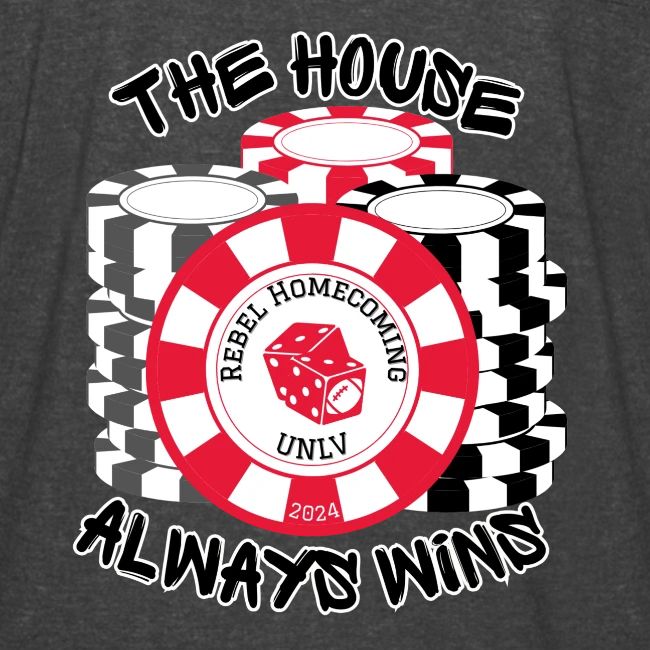 The House Always Wins Homecoming