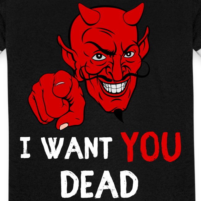 Satan Wants You Dead (Red and White version)