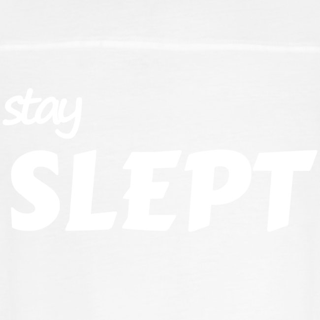 Stay Slept