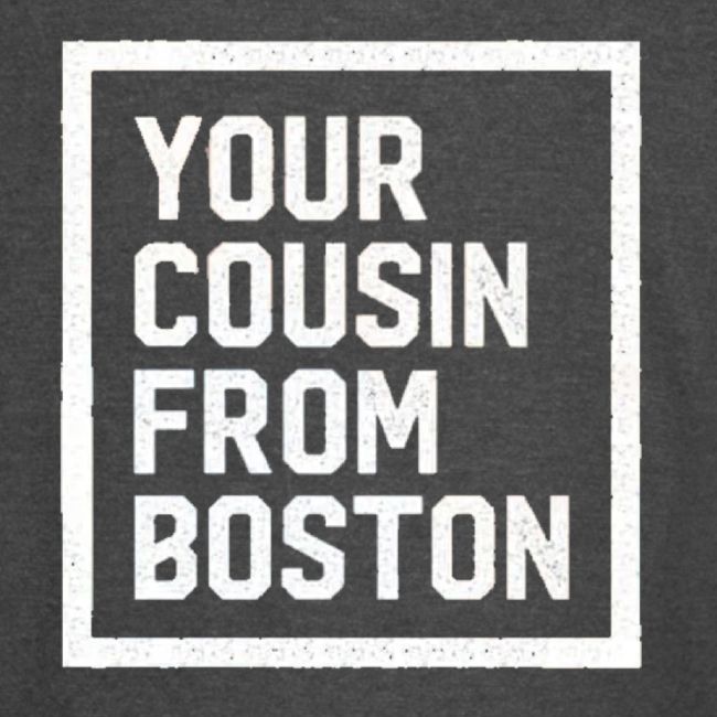 Your Cousin From Boston